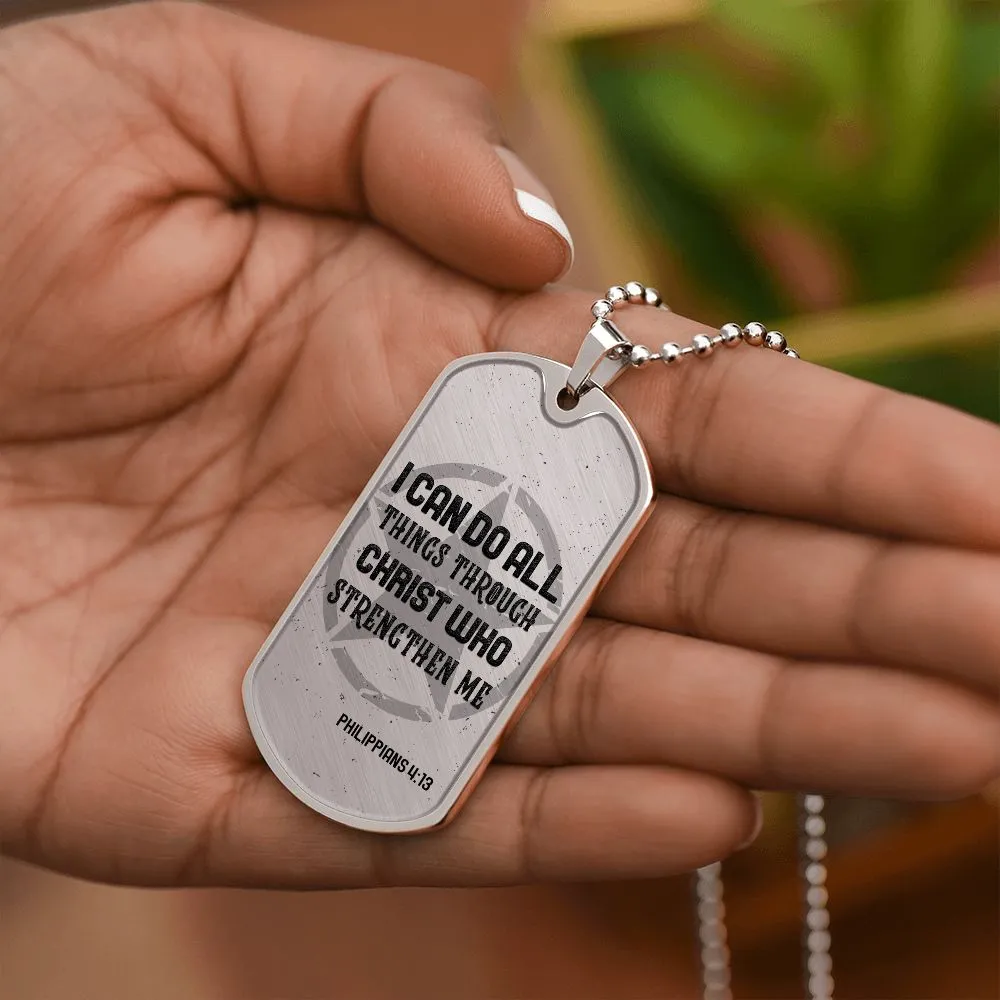 I Can Do All Things Through Christ Who Strengthen Me, Dog Tag Necklace Gift