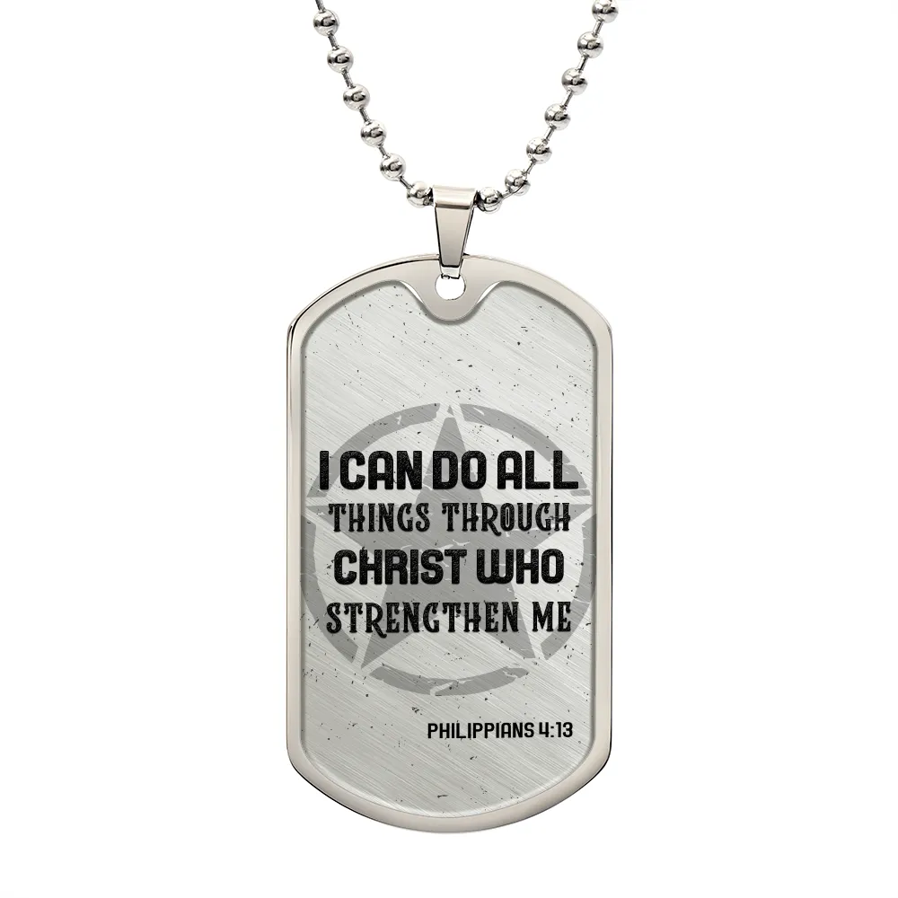 I Can Do All Things Through Christ Who Strengthen Me, Dog Tag Necklace Gift