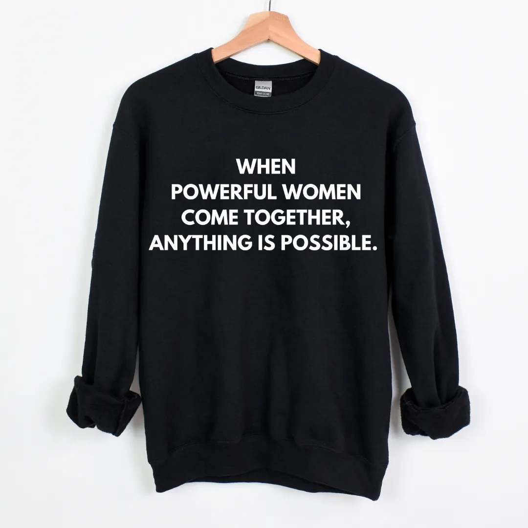 Powerful Women Unisex Sweatshirt